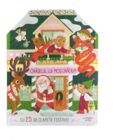 Oraselul lui Mos Craciun. Carte de advent cu 25 de clapete festive!