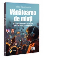 Vanatoarea de minti. Manipularea mass-media si coruperea tinerilor