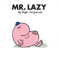 Mr. Lazy