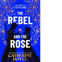 The Rebel and the Rose : Volume 2
