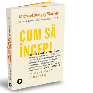 Cum sa incepi. Fa ceva care conteaza