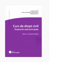 Curs de drept civil. Drepturile reale principale. Editia a 3-a