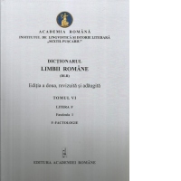 Dictionarul limbii romane. Tomul VI, litera F