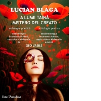 Lucian Blaga. A lumii taina. Mistero del creato
