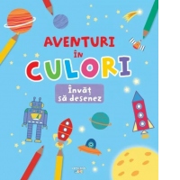 Aventuri in culori. Invat sa desenez