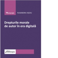 Drepturile morale de autor in era digitala