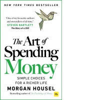The Art of Spending Money : Simple Choices for a Richer Life