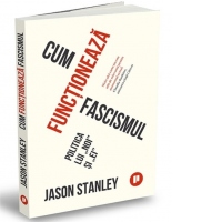 Cum functioneaza fascismul. Politica lui noi si ei