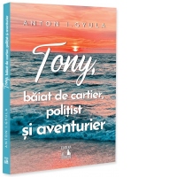 Tony, baiat de cartier, politist si aventurier