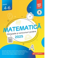 Matematica. Olimpiade si concursuri scolare 2025. Clasele 4-6