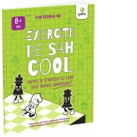 Exercitii de sah COOL. Tactici si strategii ca sa-ti invingi adversarul (8+ ani)