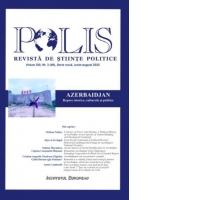 Polis. Azerbaidjan. Repere istorice, culturale si politice