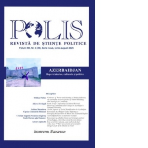 Polis. Azerbaidjan. Repere istorice, culturale si politice