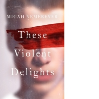 These Violent Delights