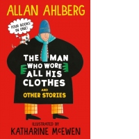 The Man Who Wore All His Clothes and Other Stories