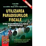Utilizarea paradisurilor fiscale - intre evaziune fiscala legala si frauda fiscala (include sofware + resurse online)