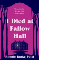 I Died at Fallow Hall