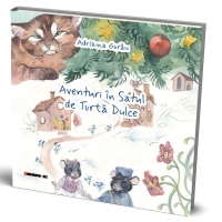 Aventuri in Satul de Turta Dulce