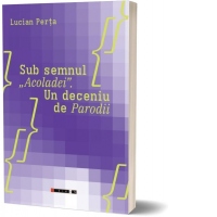 Sub semnul "Acoladei". Un deceniu de Parodii