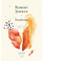 Invederatul. Poeme alese 1994-2025