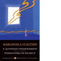 Il quotidiano innamoramento / Indragostirea de fiecare zi