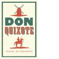 Don Quixote : Fully Annotated Edition with Extra material for Students