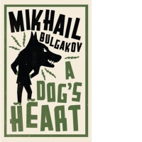 A Dog's Heart: New Translation : Newly Translated and Annotated