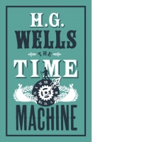 The Time Machine : Annotated Edition (Alma Classics Evergreens)
