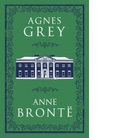 Agnes Grey : Annotated Edition (Alma Classics Evergreens)