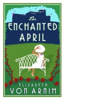 The Enchanted April : Annotated Edition