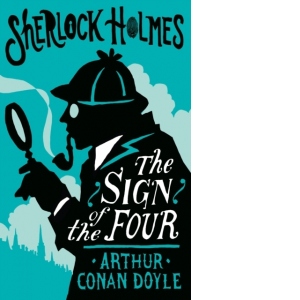 The Sign of the Four or The Problem of the Sholtos : Annotated Edition
