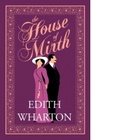 The House of Mirth : Annotated Edition (Alma Classics Evergreens)
