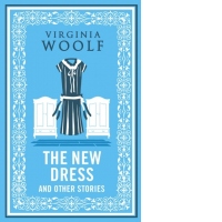 The New Dress and Other Stories : Annotated Edition