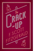 The Crack-up : Annotated Edition