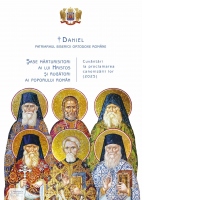 Sase marturisitori ai lui Hristos si rugatori ai poporului roman. Cuvantari la proclamarea canonizarii lor