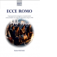 Ecce Romo. O perspectiva teologica a transformarii comunitatilor de de romi din Romania dupa 1990