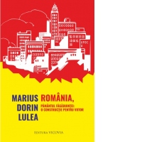 Romania, pamantul fagaduintei: o constructie pentru viitor