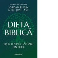 Dieta biblica. Secrete vindecatoare din biblie