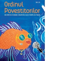 Ordinul Povestitorilor. Numarul 20. Revista de scriere creativa si alte forme de magie