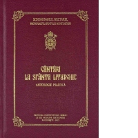 Cantari la Sfanta Liturghie. Antologie psaltica