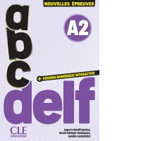 ABC DELF A2. Nouvelles epreuves. 3e edition