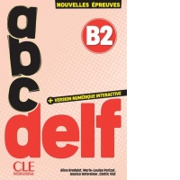 ABC DELF B2. Nouvelles epreuves. 3e edition