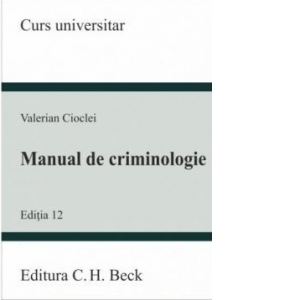 Manual de criminologie. Editia 12