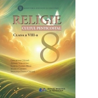 Religie. Cultul penticostal. Manual pentru clasa a VIII-a