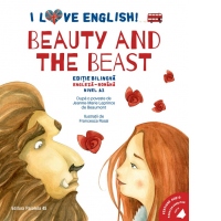 I Love English. Beauty and the Beast (Frumoasa si Bestia). Editie bilingva. Nivel A2 (versiune audio inclusa)