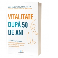 Vitalitate dupa 50 de ani. 111 strategii naturale pentru a-ti recapata mobilitatea, a evita operatiile si a renunta definitiv la calmante