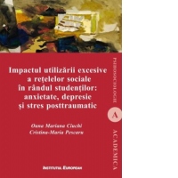 Impactul utilizarii excesive a retelelor sociale in randul studentilor: anxietate, depresie si stres posttraumatic