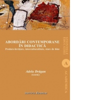 Abordari contemporane in didactica. Predare-invatare, interculturalitate, stare de bine