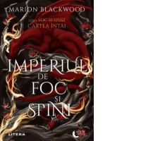 Imperiul de foc si spini. Seria Foc si spini. Cartea intai [Precomanda]