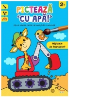 Picteaza cu apa! Mijloace de transport (2+)